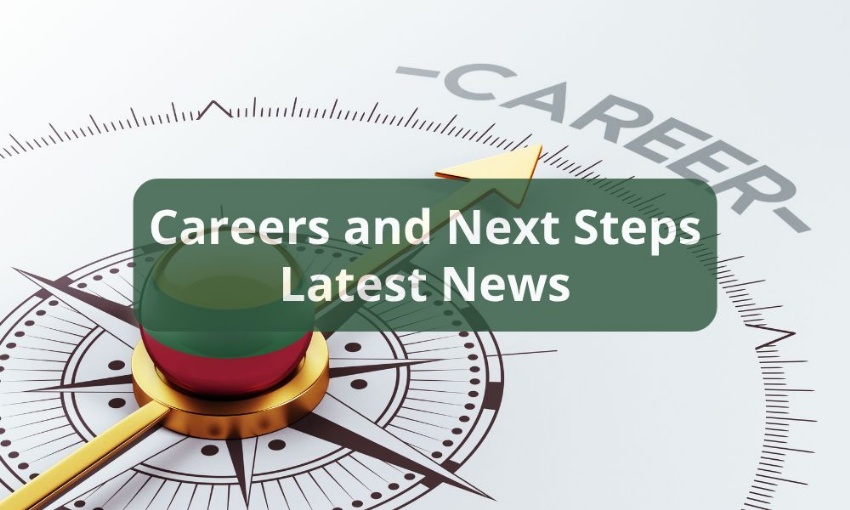 Image background shows a large compass pointing at the word Careers with the text careers and next steps latest news